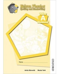 NELSON PHONICS SPELLING AND HANDWRITING YELLOWER WORKBOOK A (ISBN: 9781408506653)