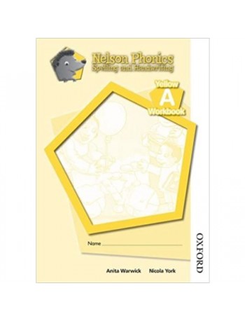 NELSON PHONICS SPELLING AND HANDWRITING YELLOWER WORKBOOK A (ISBN: 9781408506653)