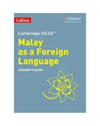 CAMBRIDGE IGCSE MALAY AS A FOREIGN LANGUAGE STUDENT’S BOOK (ISBN: 9780008364465)