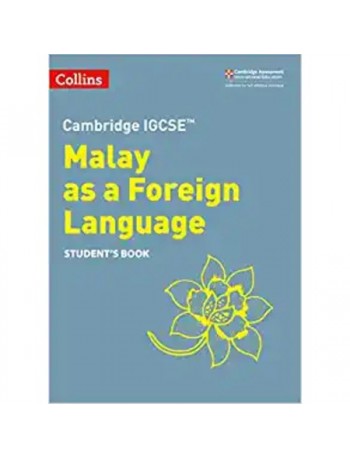 CAMBRIDGE IGCSE MALAY AS A FOREIGN LANGUAGE STUDENT’S BOOK PRINTERNATIONAL (ISBN: 9780008364465)