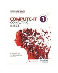 COMPUTE IT: STUDENT'S BOOK 1 COMPUTING FOR KS3 (ISBN: 9781471801921)