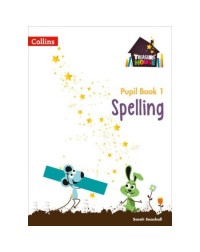 COLLIN TREASURE HOUSE SPELLING PUPIL BOOK 1 (ISBN: 9780008133429)