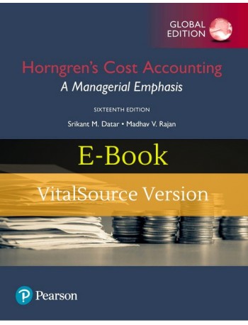 HORNGREN'S COST ACCOUNTING: A MANAGERIAL EMPHASIS, E BOOK GLOBAL EDITION (ISBN: 9781292211619)