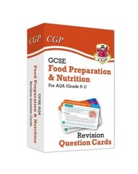 GCSE FOOD PREPARATION & NUTRITION AQA REVISION QUESTION CARDS 1 X YR10+11 STUDENTS (ISBN: 9781789084498)