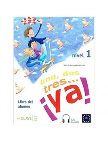 "1, 2, 3... YA! NIVEL 1. LIBRO DEL ALUMNO. LIBRO + CD (SPANISH EDITION)  / -" (ISBN: 9788496942981)