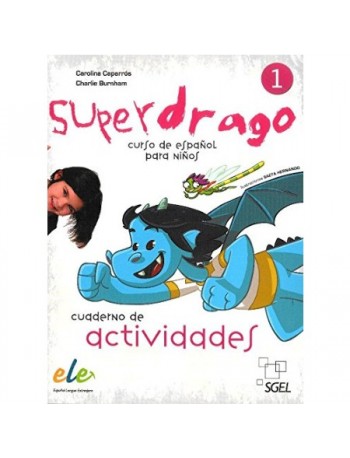 SUPERDRAGO. CURSO DE ESPANOL PARA NINOS. 1 EJERCICIOS (SPANISH EDITION) (ISBN: 9788497784863)