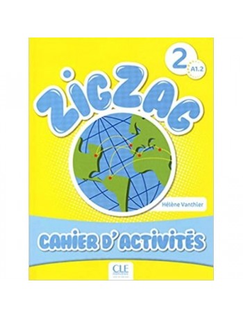 ZIGZAG 2 A1.2: CAHIER D' ACTIVITES (FRENCH EDITION) (ISBN: 9782090383904)