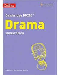 COLLINS CAMBRIDGE IGCSE DRAMA STUDENT BOOK (ISBN: 9780008353698) COLLINS CAMBRIDGE IGCSE DRAMA STUDENT BOOK (ISBN: 9780008353698)