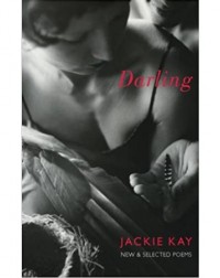 DARLING: NEW AND SELECTED POEMS BY JACKIE KAY (ISBN: 9781852247775) DARLING: NEW AND SELECTED POEMS BY JACKIE KAY (ISBN: 9781852247775)