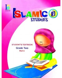 ICO ISLAMIC STUDIES TEXTBOOK GRADE 2, PART 2 (ISBN: 9789960968148B) ICO ISLAMIC STUDIES TEXTBOOK GRADE 2, PART 2 (ISBN: 9789960968148B)