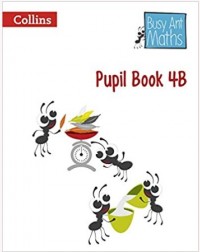 BUSY ANT MATHS PUPIL BOOK 4B (ISBN: 9780007562411)