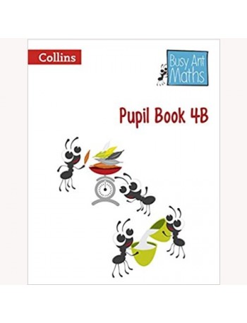 BUSY ANT MATHS PUPIL BOOK 4B (ISBN: 9780007562411)