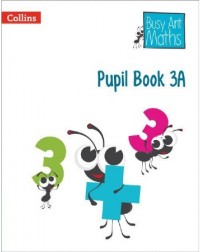 BUSY ANT MATHS PUPIL BOOK 3A (ISBN: 9780007562374)