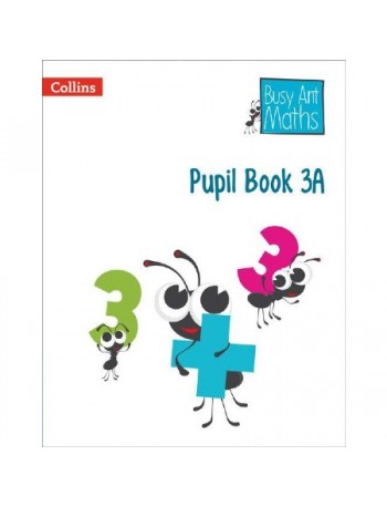 BUSY ANT MATHS PUPIL BOOK 3A (ISBN: 9780007562374)