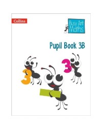 BUSY ANT MATHS PUPIL BOOK 3B (ISBN: 9780007562381) BUSY ANT MATHS PUPIL BOOK 3B (ISBN: 9780007562381)