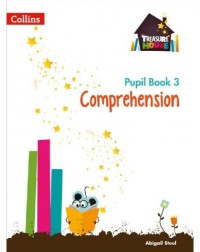TREASURE HOUSE COMPREHENSION YEAR 3 PUPIL BOOK (ISBN: 9780008133467) TREASURE HOUSE COMPREHENSION YEAR 3 PUPIL BOOK (ISBN: 9780008133467)