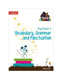 TREASURE HOUSE VOCABULARY, GRAMMAR AND PUNCTUATION YEAR 3 PUPIL BOOK (ISBN: 9780008133344)