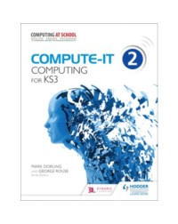 COMPUTE IT: STUDENT'S BOOK 2 COMPUTING FOR KS3 (ISBN: 9781471801860)
