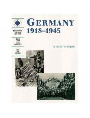 DISCOVERING THE PAST: GERMANY 1918-1945 (ISBN: 9780719570599)