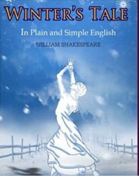 THE WINTER'S TALE IN PLAIN AND SIMPLE ENGLISH (ISBN: 9781478223238) THE WINTER'S TALE IN PLAIN AND SIMPLE ENGLISH (ISBN: 9781478223238)