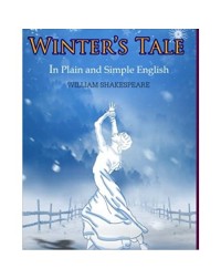 THE WINTER'S TALE IN PLAIN AND SIMPLE ENGLISH (ISBN: 9781478223238)