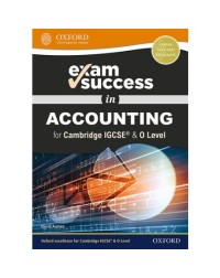 EXAM SUCCESS IN ACCOUNTING FOR CAMBRIDGE IGCSE & O LEVEL (ISBN: 9780198444756)