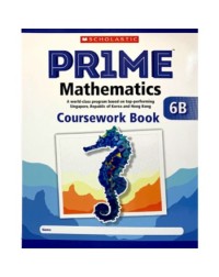 PRIME MATHEMATICS COURSEWORK BOOK 6B (ISBN: 9789810904968) PRIME MATHEMATICS COURSEWORK BOOK 6B (ISBN: 9789810904968)