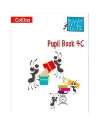 BUSY ANT MATHS PUPIL BOOK 4C (ISBN: 9780007562428) BUSY ANT MATHS PUPIL BOOK 4C (ISBN: 9780007562428)