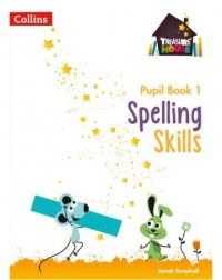 TREASURE HOUSE SPELLING SKILLS PUPIL BOOK 1 (ISBN: 9780008236526) TREASURE HOUSE SPELLING SKILLS PUPIL BOOK 1 (ISBN: 9780008236526)