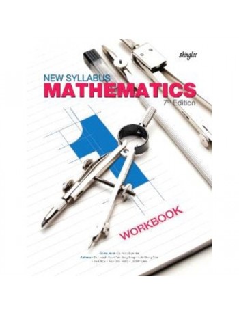 NEW SYLLABUS MATHEMATICS 1: WORKBOOK 7TH EDITION (ISBN: 9789812882318)