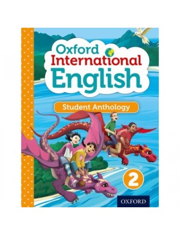 OXFORD INTERNATIONAL PRIMARY ENGLISH STUDENT ANTHOLOGY 2 (ISBN: 9780198392170)
