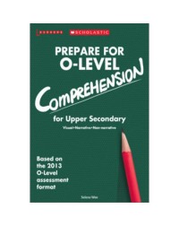 PREPARE FOR 'O' LEVEL COMPREHENSION UPPER SECONDARY (ISBN: 9789814399500) PREPARE FOR 'O' LEVEL COMPREHENSION UPPER SECONDARY (ISBN: 9789814399500)