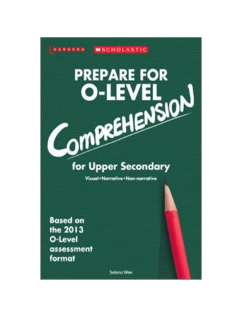 PREPARE FOR 'O' LEVEL COMPREHENSION UPPER SECONDARY (ISBN: 9789814399500)
