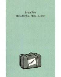 PHILADELPHIA, HERE I COME! : A COMEDY IN THREE ACTS (ISBN: 9780571085866) PHILADELPHIA, HERE I COME! : A COMEDY IN THREE ACTS (ISBN: 9780571085866)