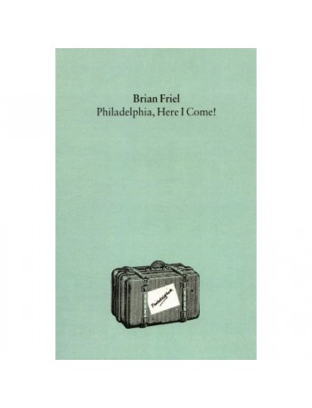 PHILADELPHIA, HERE I COME! : A COMEDY IN THREE ACTS (ISBN: 9780571085866)