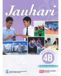 MALAY LANGUAGE B FOR SECONDARY SCHOOLS (JAUHARI) ACTIVITY 4B (ISBN: 9789812859648)