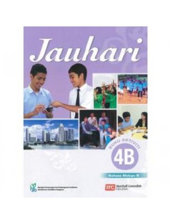 MALAY LANGUAGE B FOR SEC SCHOOLS (JAUHARI) ACTIVITY 4B (ISBN: 9789812859648)
