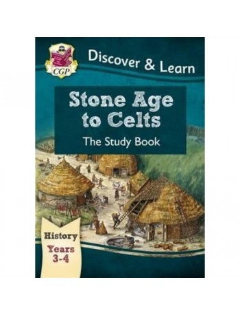 DISCOVER & LEARN: HISTORY STONE AGE TO CELTS STUDY BOOK YEAR 3 & 4 (ISBN: 9781782941958)