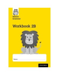 NELSON GRAMMAR WORKBOOK 2B YEAR 2 (ISBN: 9781408523971)