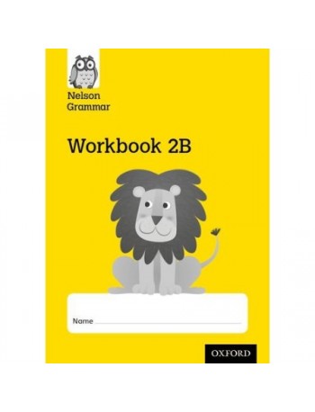 NELSON GRAMMAR WORKBOOK 2B YEAR 2 (ISBN: 9781408523971)