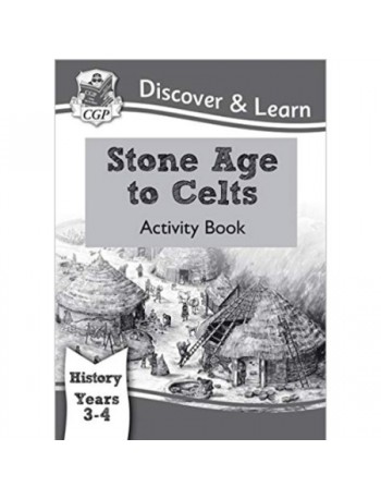 DISCOVER & LEARN: HISTORY STONE AGE TO CELTS ACTIVITY BOOK YEAR 3 & 4 (ISBN: 9781782941965)