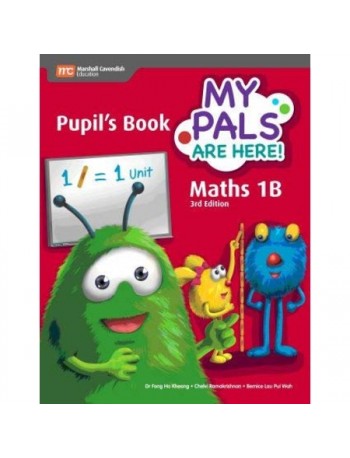 MY PALS ARE HERE! MATHS PUPIL'S BOOK 1B (ISBN: 9789810117597)