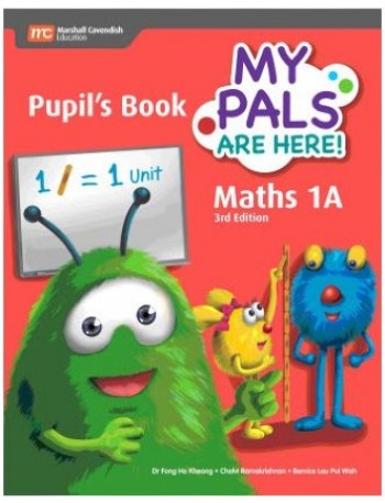 MY PALS ARE HERE MATHS PUPILS BOOK 1A (3E) (ISBN: 9789810117580)