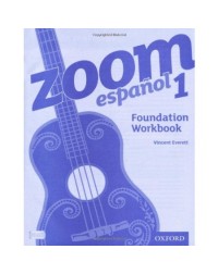 ZOOM ESPANOL 1 FOUNDATION WORKBOOK (ISBN: 9780199127559) ZOOM ESPANOL 1 FOUNDATION WORKBOOK (ISBN: 9780199127559)