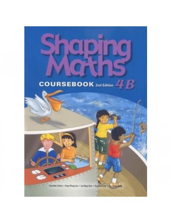 SHAPING MATHS COURSEBOOK 4B (3E) (ISBN: 9789810164072)