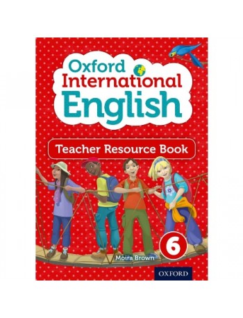 OXFORD INTERNATIONAL PRIMARY ENGLISH TEACHER RESOURCE BOOK 6 (ISBN: 9780198388869)