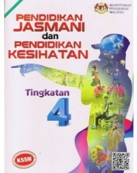 BUKU TEKS PENDIDIKAN JASMANI DAN PENDIDIKAN KESIHATAN TINGKATAN 4 (ISBN: 9789673884964) BUKU TEKS PENDIDIKAN JASMANI DAN PENDIDIKAN KESIHATAN TINGKATAN 4 (ISBN: 9789673884964)