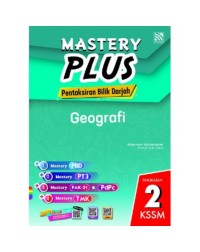 KSSM MASTERY PLUS 2020 GEOGRAFI TINGKATAN 2 (ISBN: 9789672353317)