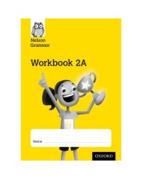 NELSON GRAMMAR WORKBOOK 2A YEAR 2/P3 (ISBN: 9781408523964)