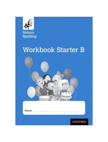 NELSON SPELLING WORKBOOK STARTER B RECEPTION/P1 (BLUE LEVEL)(ISBN: 9781408524114)